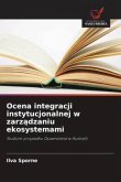 Ocena integracji instytucjonalnej w zarz¿dzaniu ekosystemami