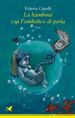 La bambina con l’ombelico di perla (eBook, ePUB) - Cipolli, Valeria