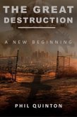 The Great Destruction, A New Beginning (eBook, ePUB)