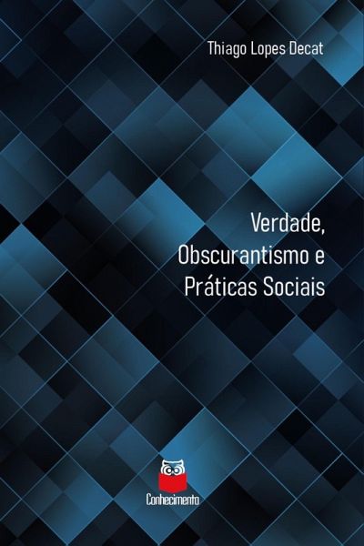 Verdade, obscurantismo e práticas sociais (eBook, ePUB)
