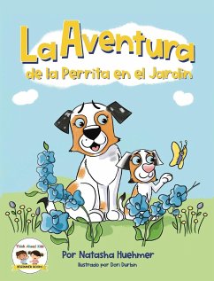 La Aventura de la Perrita en el Jardín - Huehmer, Natasha