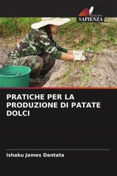 PRATICHE PER LA PRODUZIONE DI PATATE DOLCI - Dantata, Ishaku James