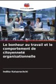 Le bonheur au travail et le comportement de citoyenneté organisationnelle