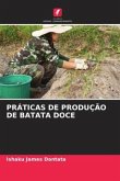 PRÁTICAS DE PRODUÇÃO DE BATATA DOCE