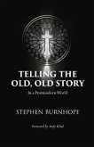 Telling the Old, Old Story (eBook, ePUB)