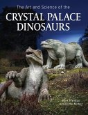 Art and Science of the Crystal Palace Dinosaurs (eBook, ePUB)