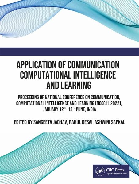 Application of Communication Computational Intelligence and Learning (eBook, PDF) Application of Communication Computational Intelligence and Learning (eBook, PDF)