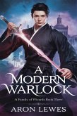 A Modern Warlock (A Family of Wizards, #3) (eBook, ePUB)