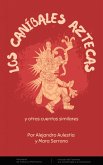 Los caníbales Aztecas y otros cuentos similares (eBook, ePUB)