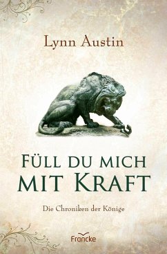 Füll du mich mit Kraft (eBook, ePUB) - Austin, Lynn