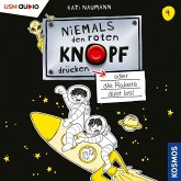 Niemals den roten Knopf drücken 4, oder die Rakete düst los / Niemals den roten Knopf drücken Bd.4 (MP3-Download)