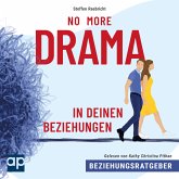 Beziehungsratgeber: No More Drama in deinen Beziehungen (MP3-Download)