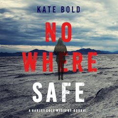 Nowhere Safe (A Harley Cole FBI Suspense Thriller—Book 1) (MP3-Download) - Bold, Kate