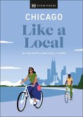 Chicago Like a Local (eBook, ePUB)