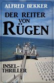 Der Reiter von Rügen: Insel-Thriller (eBook, ePUB)