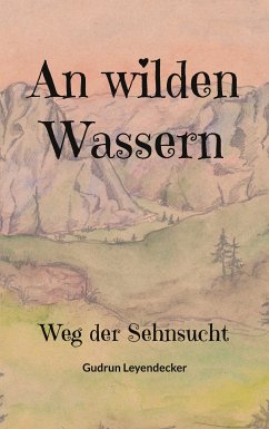 An wilden Wassern (eBook, ePUB) - Leyendecker, Gudrun