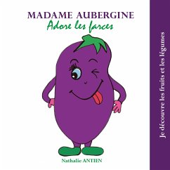 Madame Aubergine adore les farces (eBook, ePUB) - Antien, Nathalie