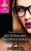MILF: Die Professorin - höschenlos und dauergeil   Erotik Audio Story   Erotisches Hörbuch (eBook, ePUB)
