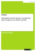 Manipulation durch Sprache in politischer Rede. Vergleich von NSDAP und AfD (eBook, PDF)