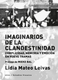 Imaginarios de la clandestinidad (eBook, ePUB) - Mateos Leiva, Lidia