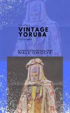 Vintage Yoruba Proverbs (Òwe Il¿` Yorúbá) - Volume 2 (eBook, ePUB)