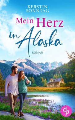 Mein Herz in Alaska (eBook, ePUB) - Sonntag, Kerstin