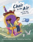 Chair in the Air and the Blue Plastic Bag (eBook, ePUB)