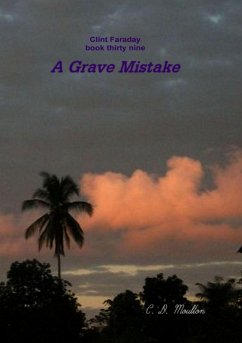 A Grave Mistake (Clint Faraday Mysteries, #39) (eBook, ePUB) - Moulton, C. D.