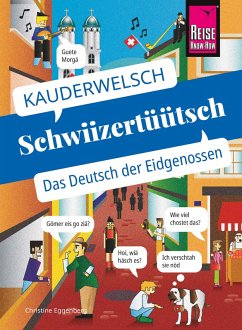 Schwiizertüütsch - das Deutsch der Eidgenossen (eBook, ePUB) - Eggenberg, Christine