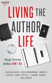Living the Author Life: Things Thriving Authors Don't Do (eBook, ePUB)