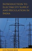 Introduction to Electricity Supply and Regulation in India (eBook, ePUB)