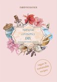 Natural Cosmetics DIY (eBook, ePUB)
