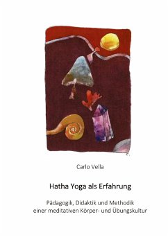 Hatha Yoga als Erfahrung - Vella, Carlo