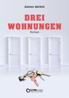 Drei Wohnungen (eBook, PDF) - Görlich, Günter