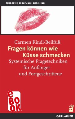 Fragen können wie Küsse schmecken (eBook, ePUB) - Kindl-Beilfuß, Carmen