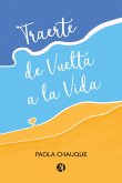 Traerte de Vuelta a la Vida (eBook, ePUB)