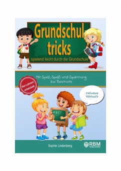 Grundschultricks - Spielend leicht durch die Grundschule (eBook, ePUB) - Lindenberg, Sophie
