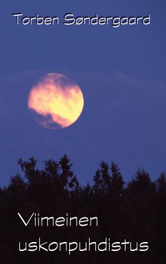 Viimeinen uskonpuhdistus (eBook, ePUB) - Søndergaard, Torben; Satama, Mikko