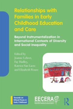 Relationships with Families in Early Childhood Education and Care (eBook, PDF) - Lehrer, Joanne; Hadley, Fay; Laere, Katrien van; Rouse, Elizabeth