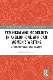 Feminism and Modernity in Anglophone African Women's Writing (eBook, ePUB)