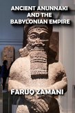 Ancient Anunnaki and the Babylonian Empire (eBook, ePUB)