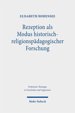 Rezeption als Modus historisch-religionspädagogischer Forschung - Hohensee, Elisabeth
