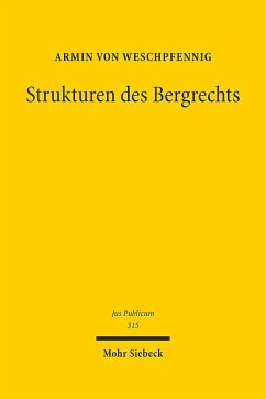 Strukturen des Bergrechts - Weschpfennig, Armin von