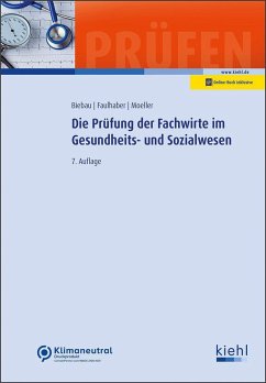 Die Prüfung der Fachwirte im Gesundheits- und Sozialwesen - Biebau, Ralf;Faulhaber, Marcus;Moeller, Dirk