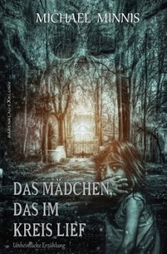 Das Mädchen, das im Kreis lief - Minnis, Michael