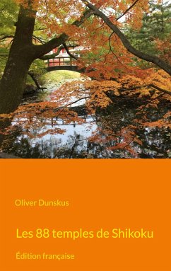 Les 88 temples de Shikoku - Dunskus, Oliver