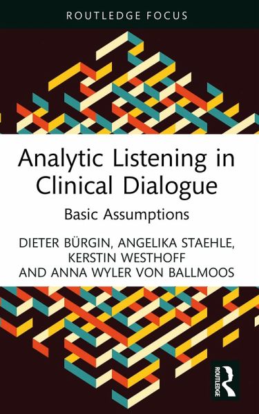 Analytic Listening in Clinical Dialogue (eBook, ePUB) Analytic Listening in Clinical Dialogue (eBook, ePUB)