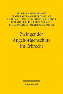 Zwingender Angehörigenschutz im Erbrecht - Zimmermann, Reinhard;Bauer, Franz;Bialluch, Martin