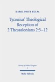 Tyconius' Theological Reception of 2 Thessalonians 2:3-12