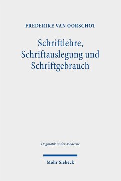 Schriftlehre, Schriftauslegung und Schriftgebrauch - van Oorschot, Frederike